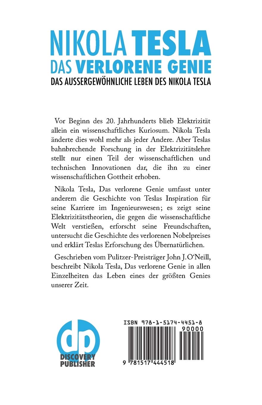 Nikola Tesla: Das Verlorene Genie: Das Außergewöhnliche Leben Des Nikola  Tesla (German Edition): O'neill, John J., Berg, Keegan, Eiselt, Leslie:  9781517444518: Amazon.com: Books