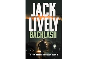 Backlash: A Tom Keeler Thriller: Book 8