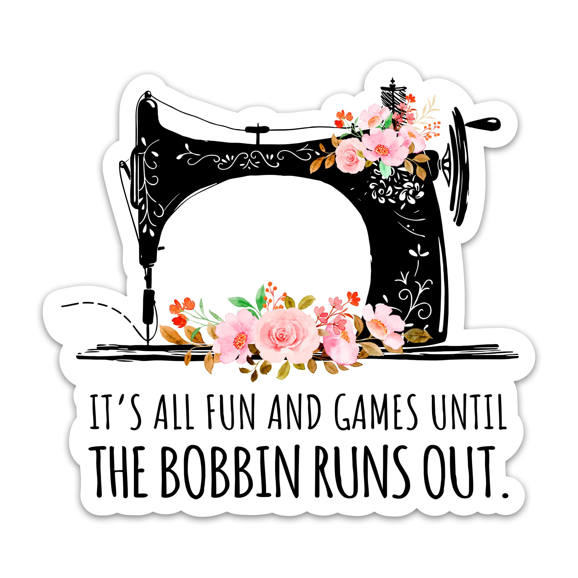 Photo 1 of (3PCs) It's All Fun and Games Until The Bobbin Runs Out Sticker, Funny Flower Sewing Machine Lovers Stickers, Tailoring Quilting Waterproof Vinyl Stickers for Laptop Tumbler Water Bottle 3 Inches