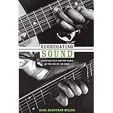 Segregating Sound: Inventing Folk and Pop Music in the Age of Jim Crow (Refiguring American Music)