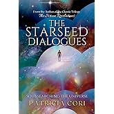 The Starseed Dialogues: Soul Searching the Universe