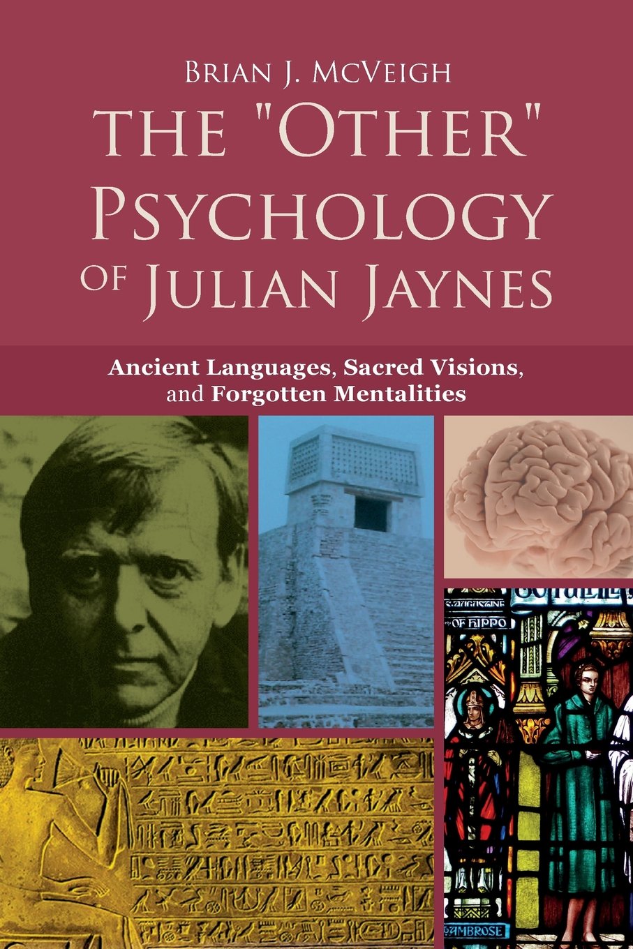 Amazon Com The Other Psychology Of Julian Jaynes Ancient Languages Sacred Visions And Forgotten Mentalities 9781845409517 Mcveigh Brian J Books