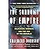 The Sorrows of Empire: Militarism, Secrecy, and the End of the Republic (The American Empire Project)