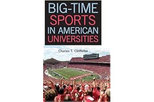 Big-Time Sports in American Universities