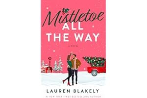 Mistletoe All the Way: A Novel