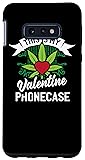 Galaxy S10e This Is My Valentines Day Weed