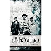 The Death of Black America