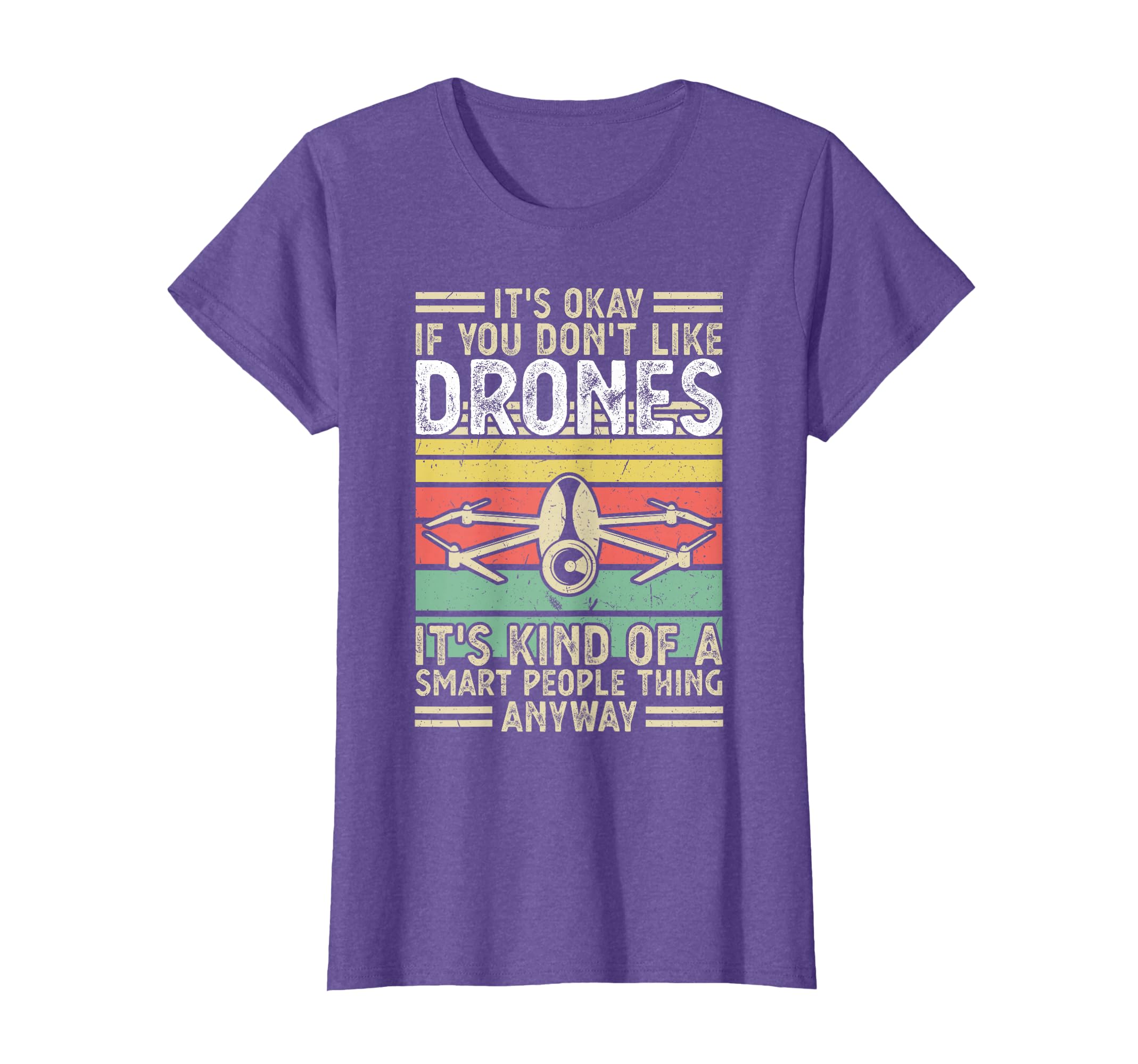 It's okay if you don't like Drones Drone T-Shirt