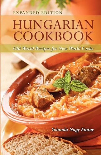 Download Hungarian Cookbook: Old World Recipes for New World Cooks PDF