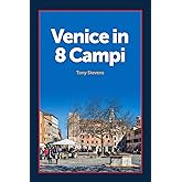 Venice in 8 Campi: Exploring Venice's best public spaces