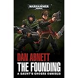 The Founding: A Gaunt's Ghosts Omnibus