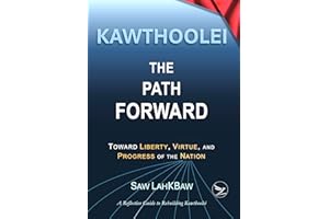Kawthoolei - The Path Forward: Toward Liberty, Virtue, and Progress of the Nation