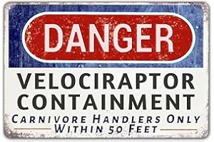 CRAZYSIGN Danger Velociraptor Containment Warning Sign Dinosaur Park Movie Memorabilia Decor 12" * 8" (704)