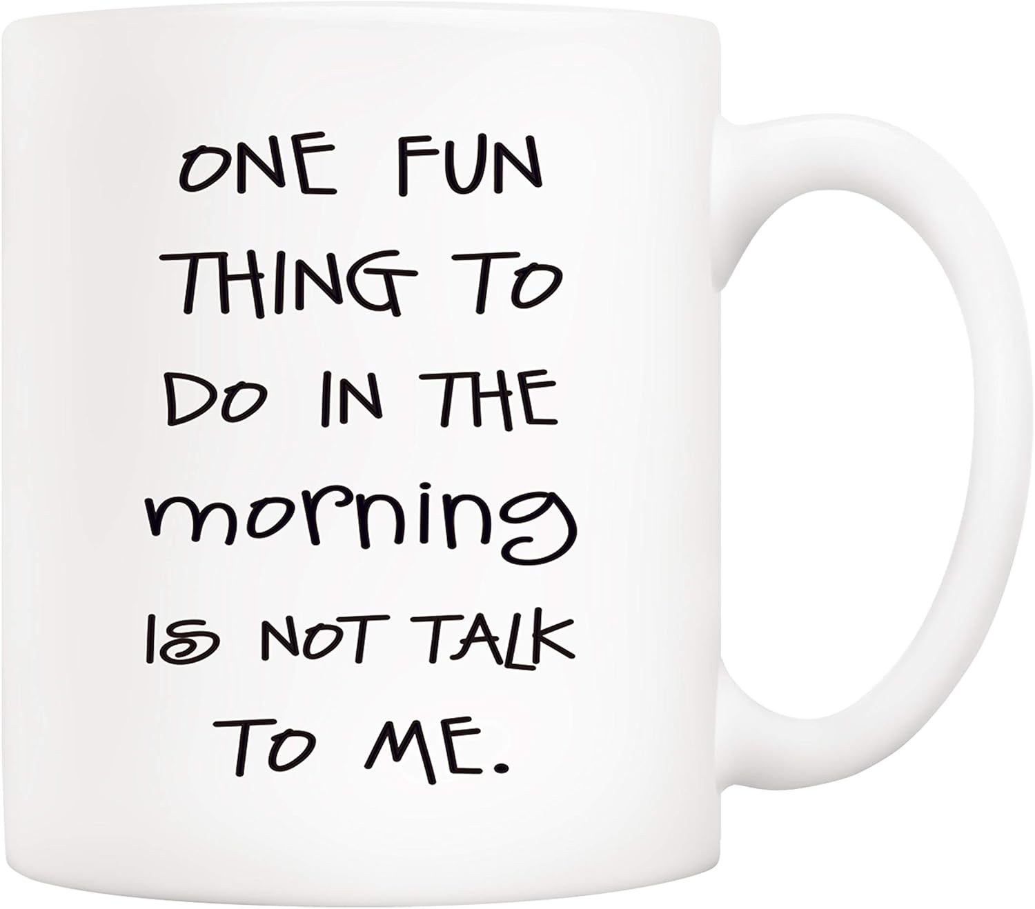 5Aup Funny Quote Coffee Mug, One Fun Thing To Do In The Morning Is Not Talk To Me Cups 11 Oz, Great Cute Office Gift for Friend Men Women