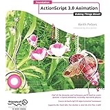 Foundation Actionscript 3.0 Animation: Making Things Move!
