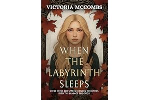 When the Labyrinth Sleeps (Into the Labyrinth Book 3)