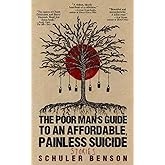 The Poor Man's Guide to an Affordable, Painless Suicide: Stories
