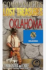 COMMANDER'S LOST TREASURES YOU CAN FIND IN THE STATE OF OKLAHOMA - FULL COLOR EDITION Kindle Edition
