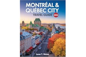 Montreal & Quebec City Travel Guide 2026: Uncover Must-See Attractions, Hidden Gems, Insider Tips, and the Perfect Blend of French and Canadian Cultures.