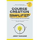 Course Creation Simplified: The 6-Phase System To Profitable Online Courses