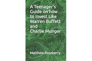 A Teenager’s Guide on how to Invest Like Warren Buffett and Charlie Munger