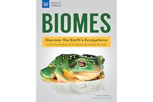Biomes: Discover the Earth’s Ecosystems with Environmental Science Activities for Kids