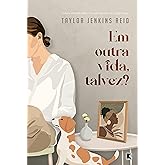 Em outra vida, talvez?