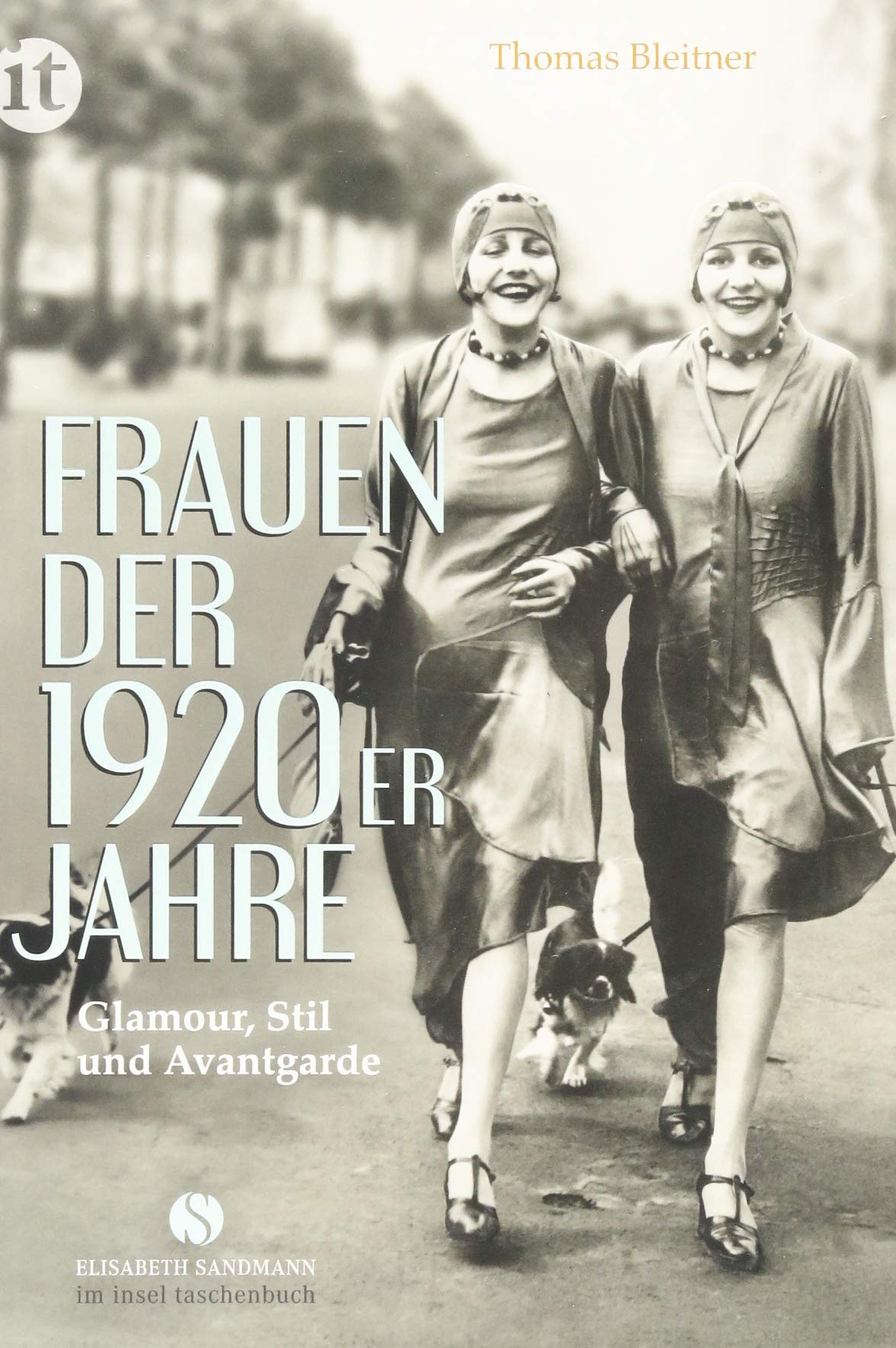 Frauen Der 1920er Jahre Glamour Stil Und Avantgarde Insel Taschenbuch Amazon De Bleitner Thomas Ray Man Steichen Edward Cahun Claude Kallmus Dora Bucher