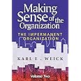 Making Sense of the Organization, Volume 2: The Impermanent Organization