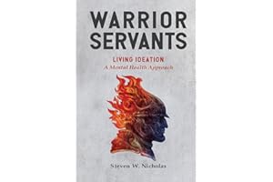 Warrior Servants: Living Ideation: A Mental Health Approach
