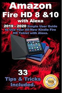 Amazon Kindle Fire Hd 10 2019 User Guide The Complete User Manual For Beginners And Pro To Master The All New Kindle Fire Tablet Hd 10 9th For Alexa Skills Kindle Device