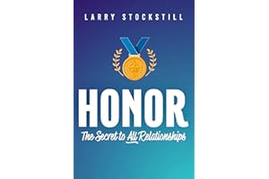 Honor: The Secret to All Relationships