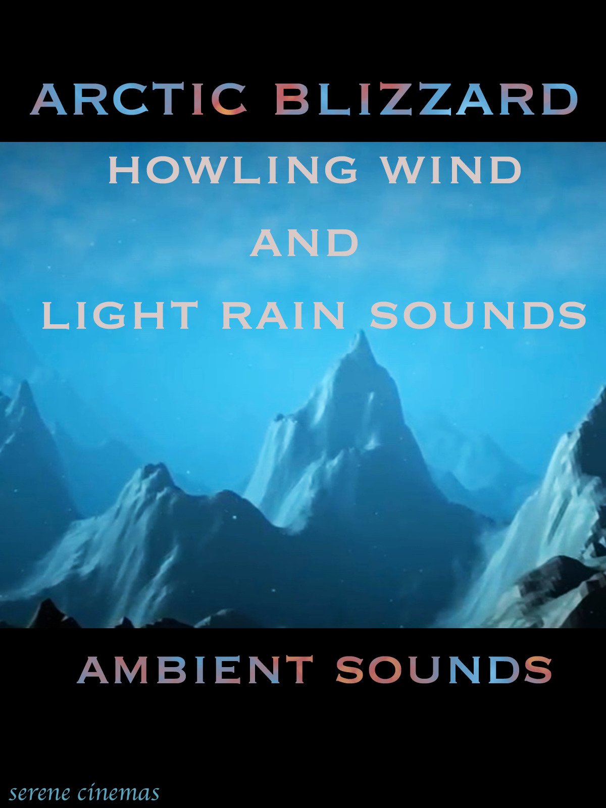 Watch Arctic Blizzard Howling Wind and Light Rain Sounds Ambient