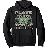 Funny Axe Throwing | Plays With Sharp Objects Ax Gift Pullover Hoodie