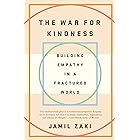 The War for Kindness: Building Empathy in a Fractured World