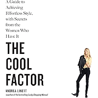 The Cool Factor: A Guide to Achieving Effortless Style, with Secrets from the Women Who Have It book cover The Cool Factor: A Guide to Achieving Effortless Style, with Secrets from the Women Who Have It book cover