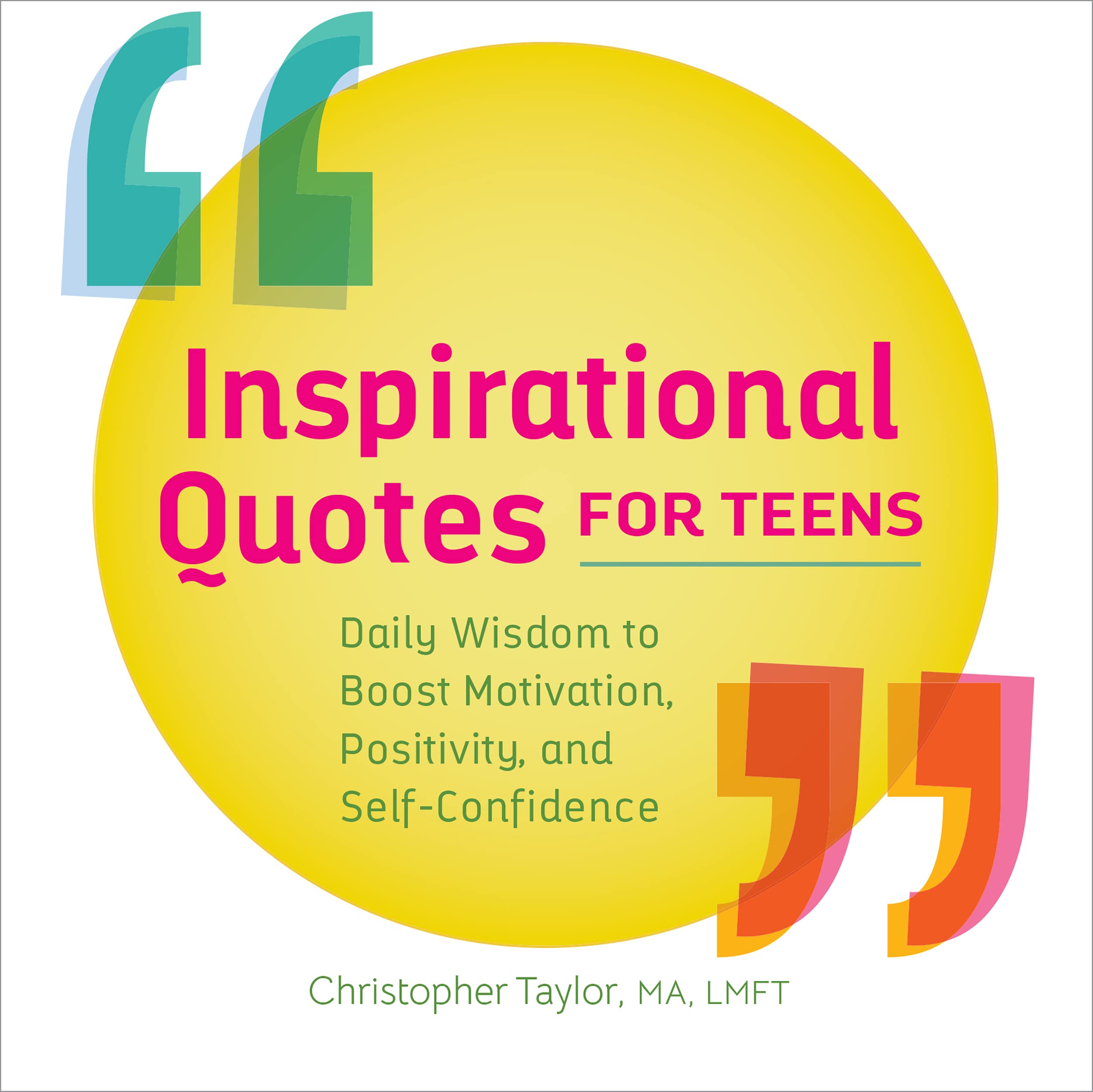 Encouraging Quotes For Teenagers Amazon - Inspirational Quotes For Teens: Daily Wisdom To Boost Motivation,  Positivity, And Self-Confidence (A Year Of Daily Reflections): Taylor Ma  Lmft, Christopher: 9781638079781: Books