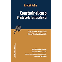 Construir el caso: El arte de la jurisprudencia (Filosofía política y del derecho nº 1) (Spanish Edition) book cover