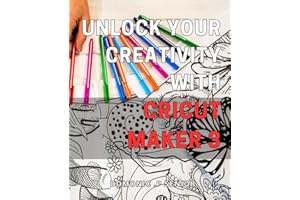 Unlock Your Creativity with Cricut Maker 3: Discover the Ultimate Guide to Unleash Your Imagination & Create Stunning DIY Projects with Cricut Maker 3
