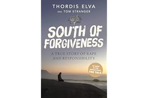 South of Forgiveness: A True Story of Rape and Responsibility