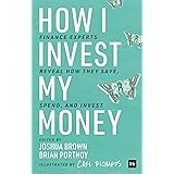 How I Invest My Money: Finance experts reveal how they save, spend, and invest