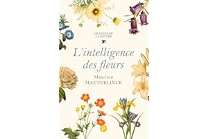 L'Intelligence des fleurs (French Edition)