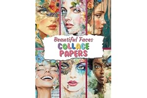 Beautiful Faces Collage Papers: 35 Women Faces Design Pages For Collages, Mixed Media Art, Scrapbooks, Junk Journaling & Craf