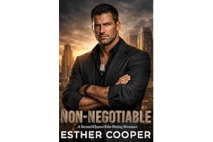 Non-Negotiable: A Second Chance Fake Dating Romance
