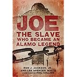Joe, the Slave Who Became an Alamo Legend