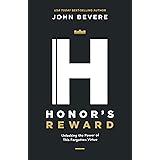 Honor's Reward: Unlocking the Power of This Forgotten Virtue