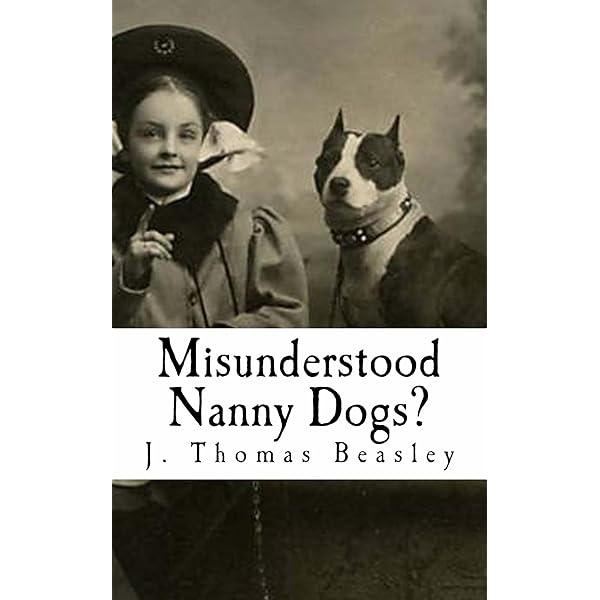 Misunderstood Nanny Dogs A Critical And Objective Analysis Of The Facts Myths Concerning Pit Bulls Kindle Edition By Beasley J Crafts Hobbies Home Kindle Ebooks Amazon Com Misunderstood Nanny Dogs A Critical And Objective Analysis Of The Facts Myths Concerning Pit Bulls Kindle Edition By Beasley J Crafts Hobbies Home Kindle Ebooks Amazon Com