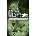 Historias de ultratumba: El terror en pequeñas historias (Spanish Edition)