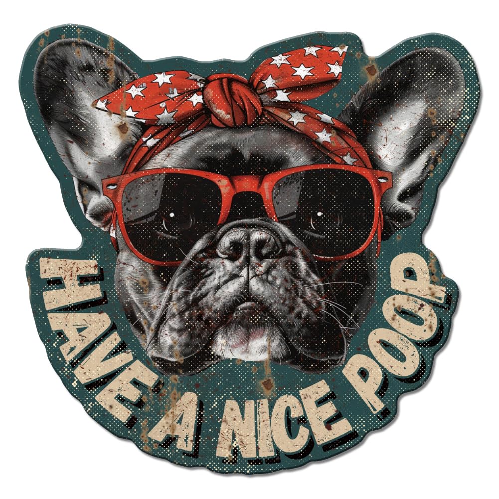 GLOBLELAND French Bulldog Metal Tin Sign "Have A Nice Poop" Vintage Tin Sign Wall Decor for Bathroom Washroom Toilet Restroom Home Gate Bar Restaurant Café Office