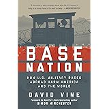 Base Nation: How U.S. Military Bases Abroad Harm America and the World